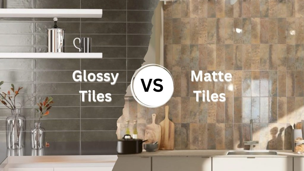 Matte vs Glossy Tiles: How Color Choice Matters