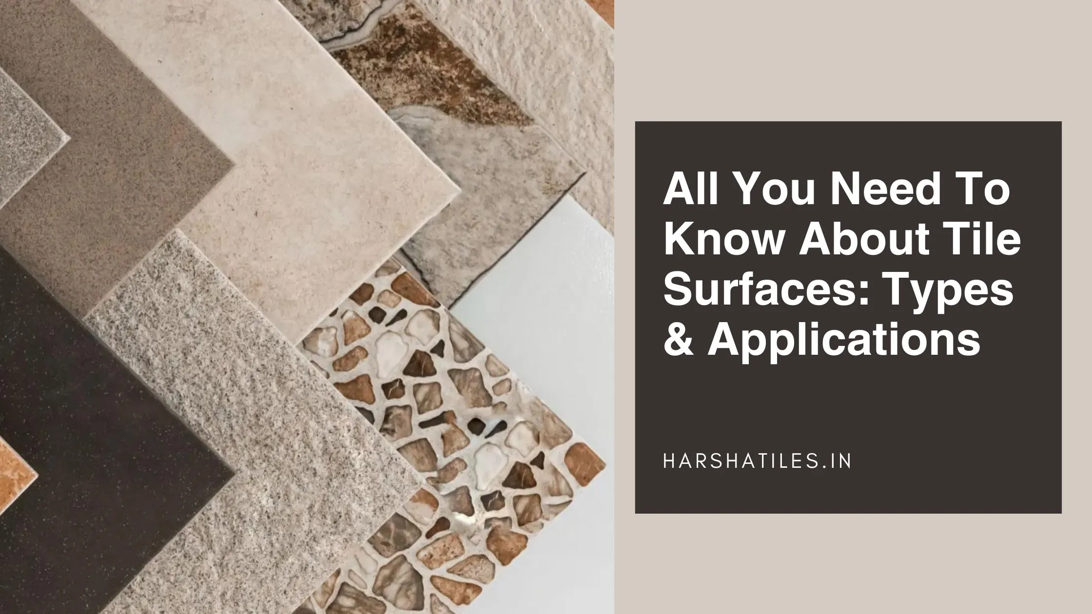 All You Need To Know About Tile Surfaces: Types & Applications