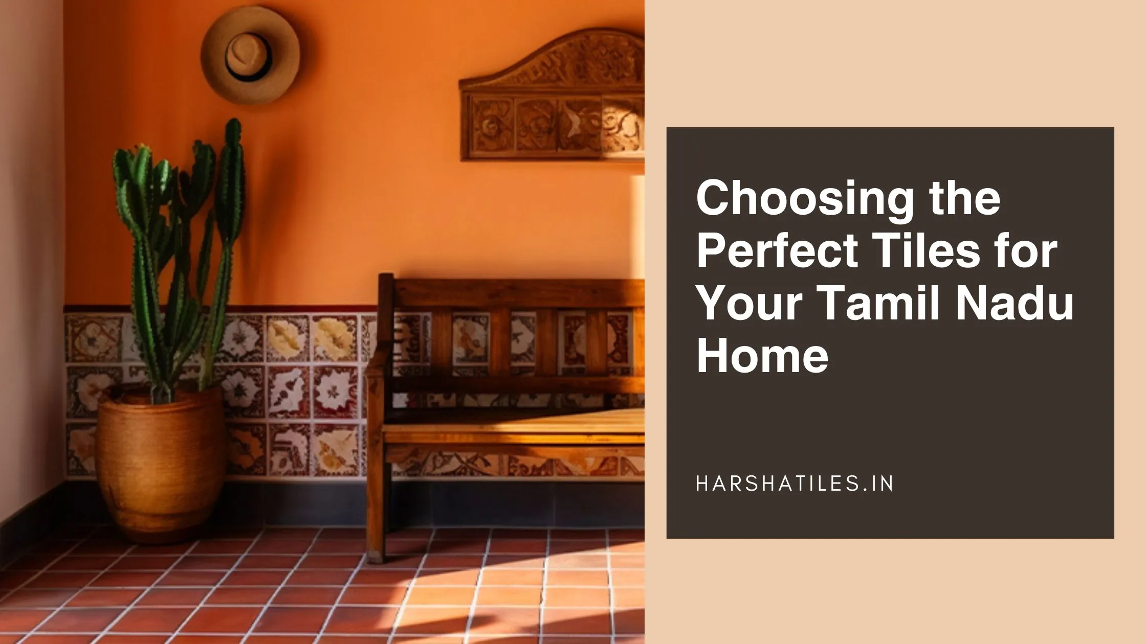Choosing the Perfect Tiles for Your Tamil Nadu Home