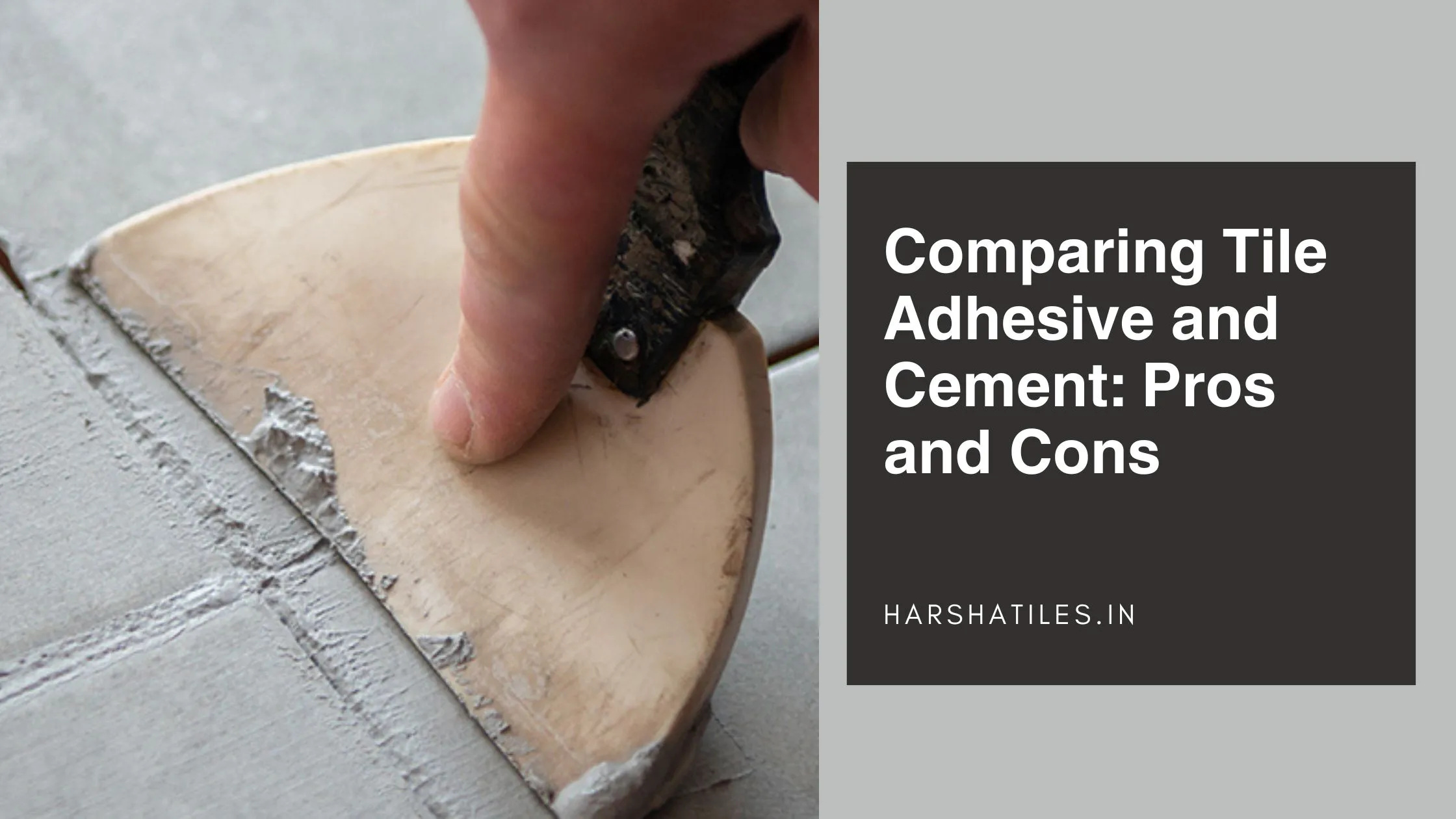 Comparing Tile Adhesive and Cement: Pros and Cons
